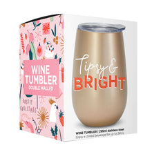Load image into Gallery viewer, Annabel Trends Wine Tumbler - Tipsy