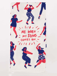 Blue Q Dish Towel - Me When My Song Comes On