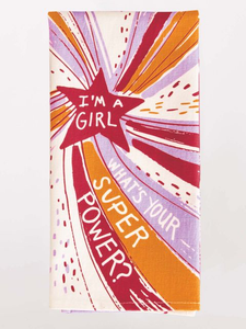 Blue Q Dish Towel - I'm a Girl. What's Your Superpower?