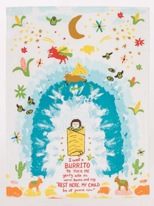 Blue Q Dish Towel - I Want a Burrito to Tuck Me In Gently Into Its Warm Beans.